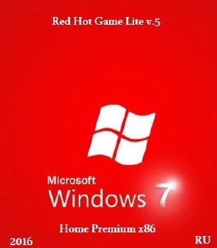 Windows 7 Home Premium sp1 Red Hot Game Lite x86 v.5 RUS - «Windows»
