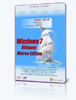 Windows 7 ultimate sp1 x64x86 Matros Edition 22 2016 [Ru] - «Windows»